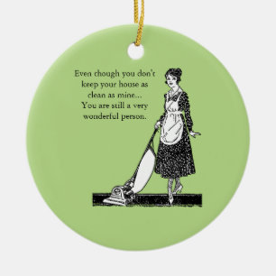 Funny Clean House - Customize Ceramic Ornament