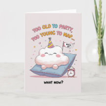 Funny Cloud Too Old to Party, Too Young to Nap