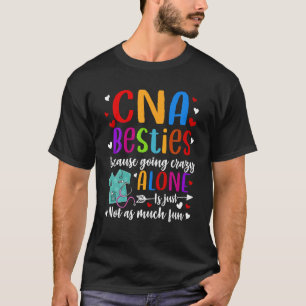 Funny CNA Friends Certified Nursing Assistant Best T-Shirt
