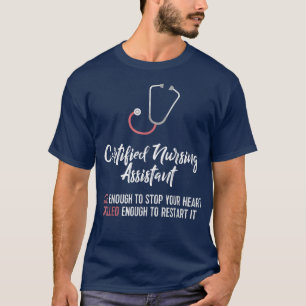 Funny CNA T Certified Nursing Assistant Tee