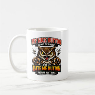Funny Co-Worker   My Nice Button Is Out of Order Coffee Mug