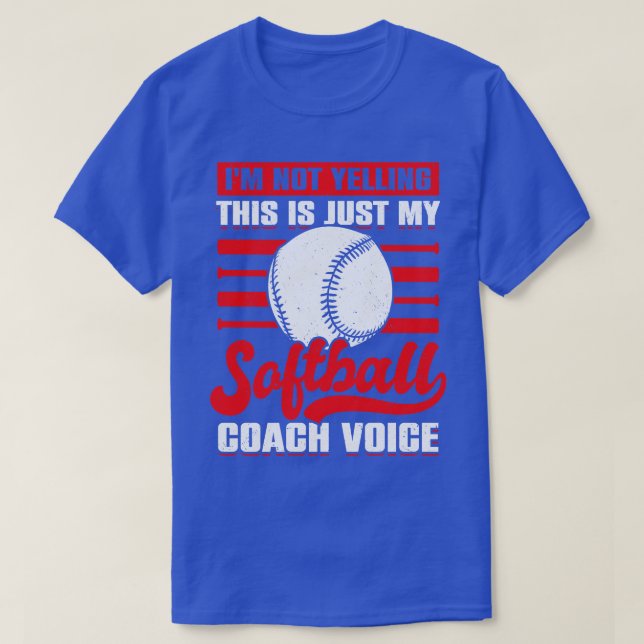 Funny Coaching Softball Coach Gift T-Shirt (Design Front)