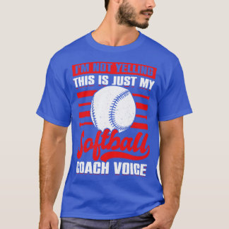 Funny Coaching Softball Coach Gift T-Shirt