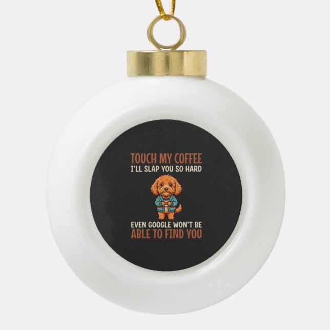 Funny Cockapoo Coffee Lover Ceramic Ball Christmas Ornament (Front)