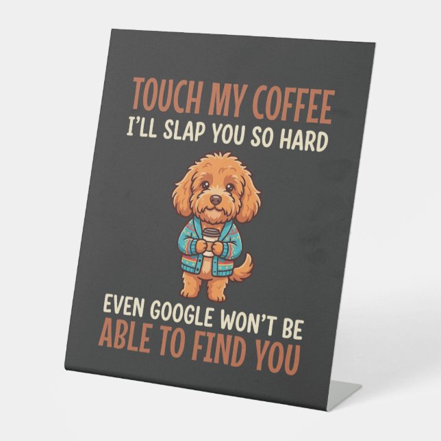 Funny Cockapoo Coffee Lover Pedestal Sign (Front)