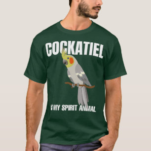 Funny Cockatiel is my Spirit Animal Cockatail Parr T-Shirt