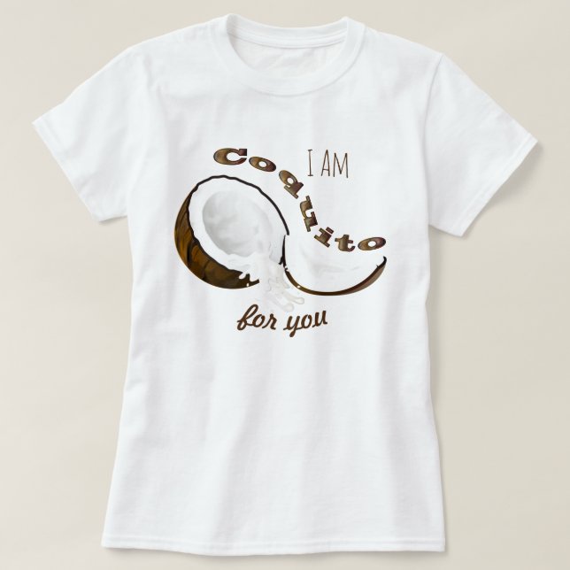 Funny Coconut Coquito For You T-Shirt (Design Front)