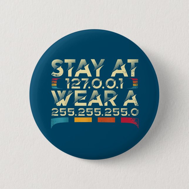 Funny Coding Engineer Meme Stay At 127.0.0.1 2 Inch Round Button (Front)