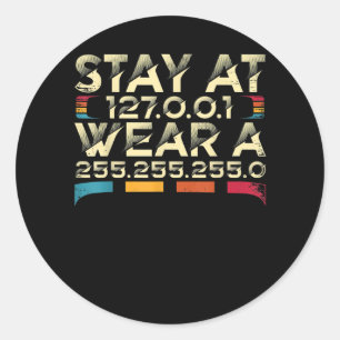 Funny Coding Engineer Meme Stay At 127.0.0.1 Classic Round Sticker