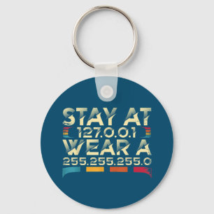 Funny Coding Engineer Meme Stay At 127.0.0.1 Keychain
