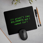 Funny Coding Mouse Pad<br><div class="desc">Keep your workspace scrolling smoothly and your humour on point with this hilarious coder mouse pad. Featuring a green-on-black terminal font and the cheeky Python snippet >>> print("I like BIG_PROMPTS and I cannot lie"), it’s a techie twist on a classic lyric. Great for software engineers, prompt writers, data scientists, and...</div>