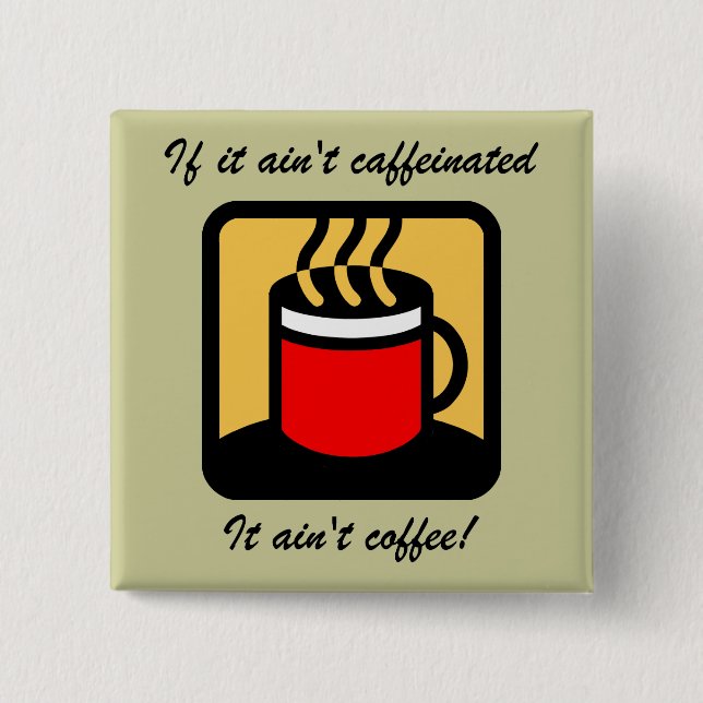 Funny coffee 2 inch square button (Front)