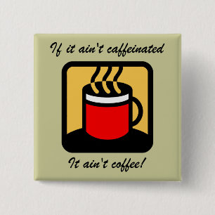 Funny coffee 2 inch square button