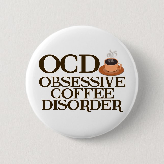 Funny Coffee Addict 2 Inch Round Button (Front)