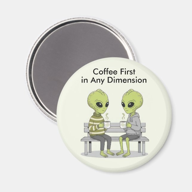 Funny Coffee and Aliens Magnet (Front/Back)