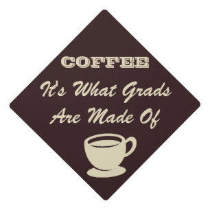 Funny Coffee Cup Graduation Cap Topper