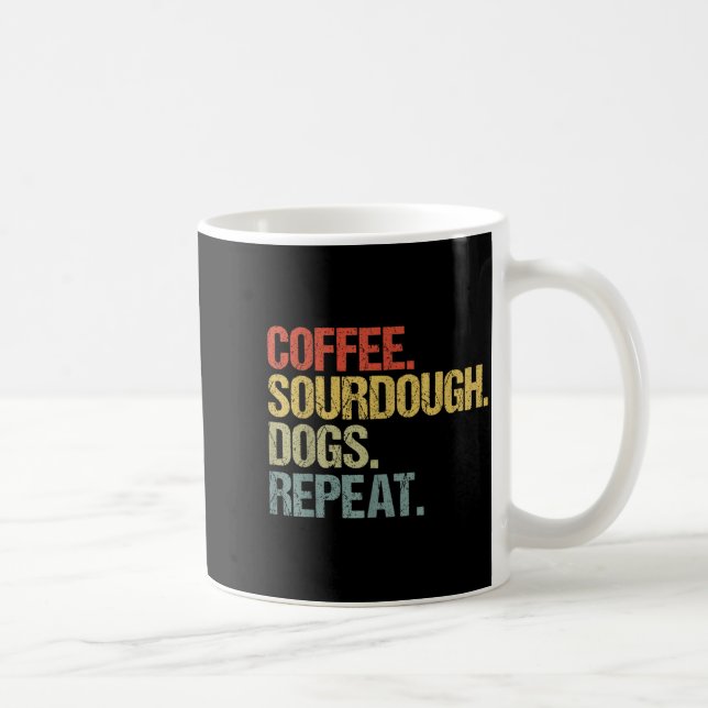 Funny Coffee Dogs Sourdough Bread Baking Sourdough Coffee Mug (Right)