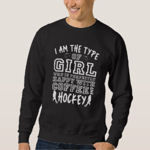 Funny Coffee Field Hockey Girl Sweatshirt