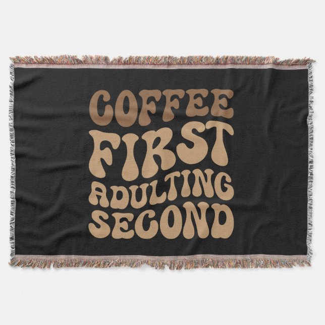 Funny Coffee First, Adulting Quote Throw Blanket (Front)
