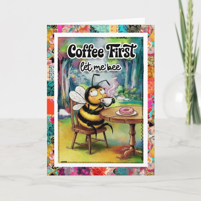 Funny Coffee Humor Bee Card (Front)