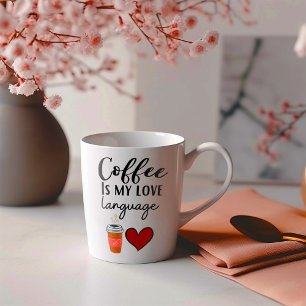 Funny Coffee is My Love Language Mug