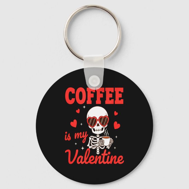 Funny Coffee Is My Valentine Caffeine Lover Retro  Keychain (Front)