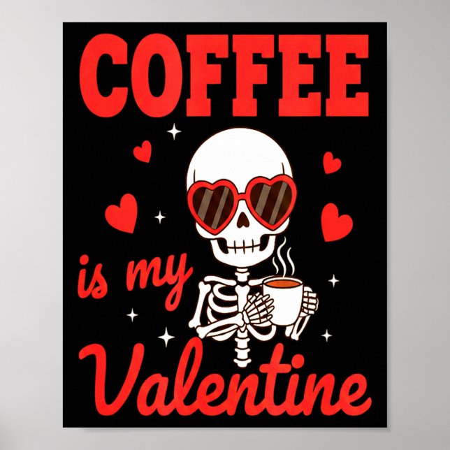 Funny Coffee Is My Valentine Caffeine Lover Retro  Poster (Front)