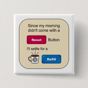 Funny Coffee Jokes Refill Reset Button Saying