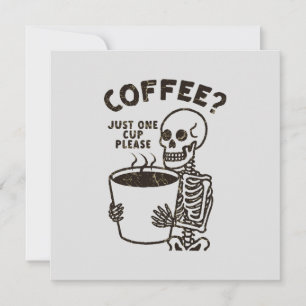 Funny Coffee Just One Cup Please Card