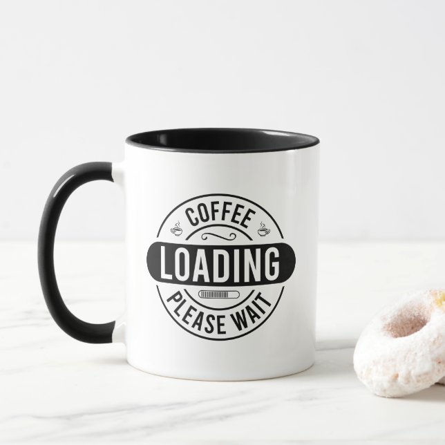 Funny coffee loading word art  mug (With Donut)