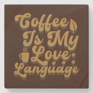 Funny coffee love language word art  stone coaster