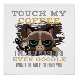 Funny Coffee Lover - Cat Humour Poster