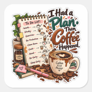 Funny Coffee Lover Design Square Sticker
