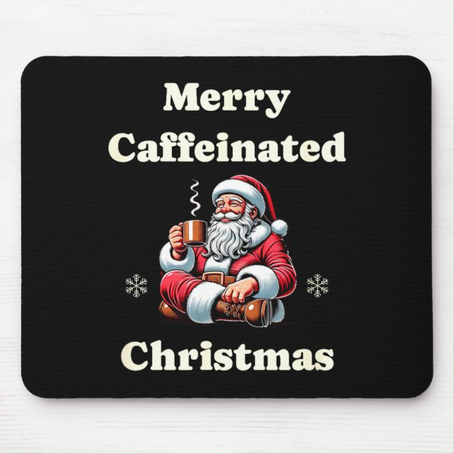 Funny Coffee Lover Holiday Merry Caffeinated Chris Mouse Pad (Front)
