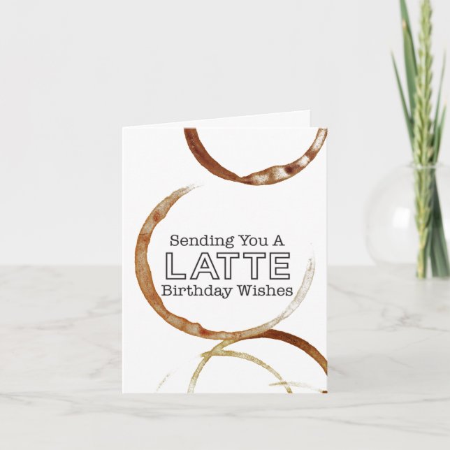 Funny Coffee Lover Latte Wishes Card (Front)