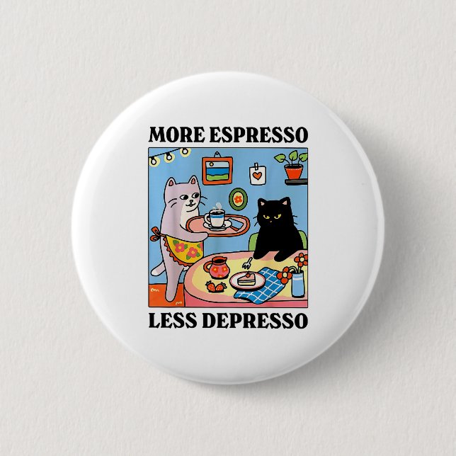 Funny Coffee Lover With Cute Cat More Espresso Les 2 Inch Round Button (Front)