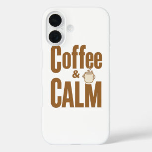 Funny Coffee Lover's Zen Quote iPhone 16 Case