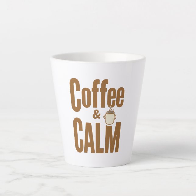 Funny Coffee Lover's Zen Quote Latte Mug (Front)