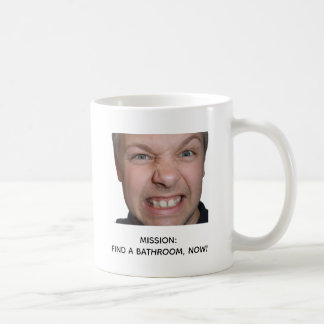 Funny Coffee Mission Bathroom Panic Meme Design Mug