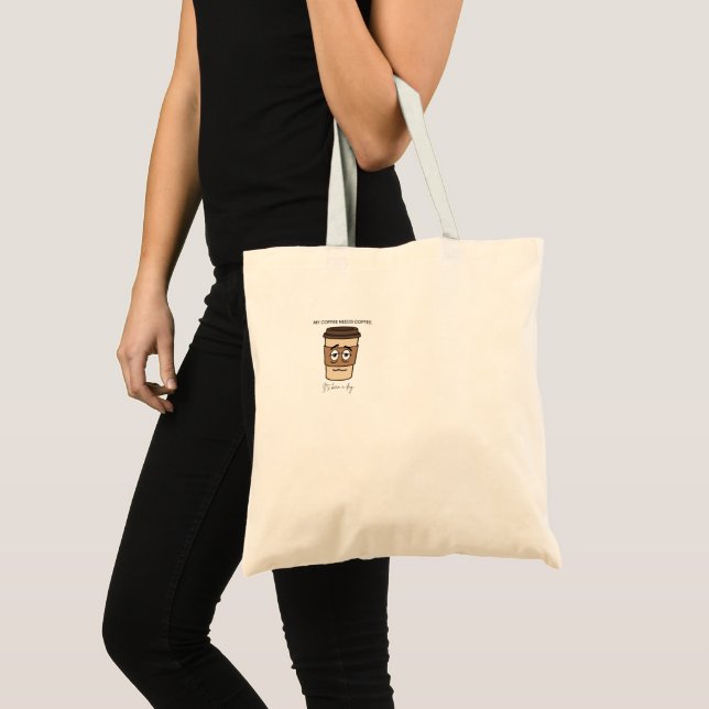 Funny Coffee Mom Needs Coffee Quote Tote Bag (Front (Product))