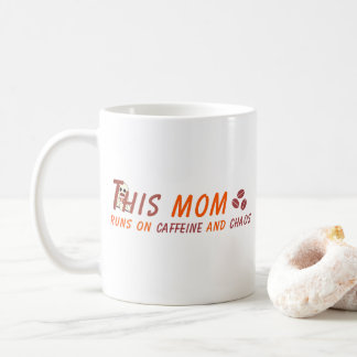Funny Coffee Mom Quote - Caffeine Chaos Coffee Mug