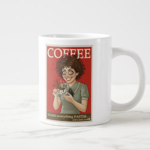 Funny Coffee Mug “Coffee Makes Everything Faster…