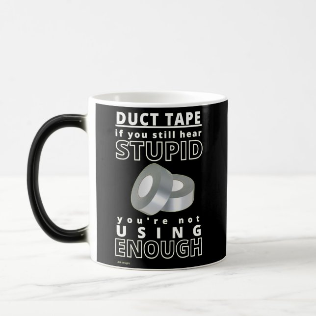 funny coffee mug  "DUCT TAPE...2" (Left)