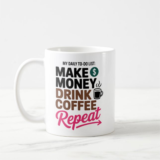 Funny Coffee Mug My Daily To Do List (Left)