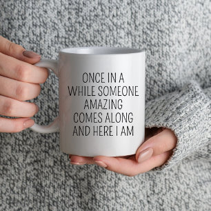 Funny Coffee Mug With Sayings Gift For Her Him