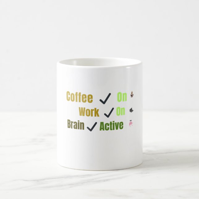 Funny Coffee On Work On Brain Active Mug for Coffe (Center)