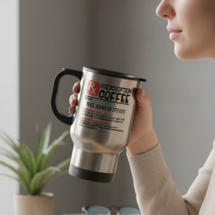 Funny Coffee Prescription Custom Name Gift Travel Mug