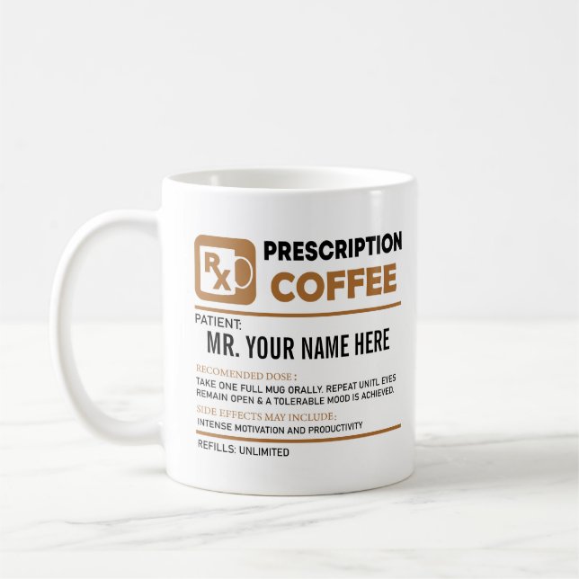 Funny Coffee Prescription, Personalized Name  Mug (Left)
