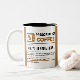 Funny Coffee Prescription, Personalized Name  Two-Tone Coffee Mug