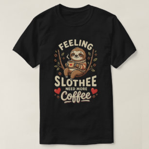 Funny Coffee Quote A Day Without Coffee I Have No T-Shirt